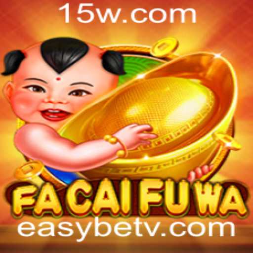 Descubra o Fascinante Mundo de FaCaiFuWa e Como Jogar com Easybet